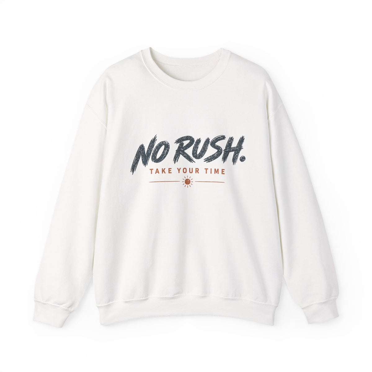 Copy of No Rush Sweatshirt