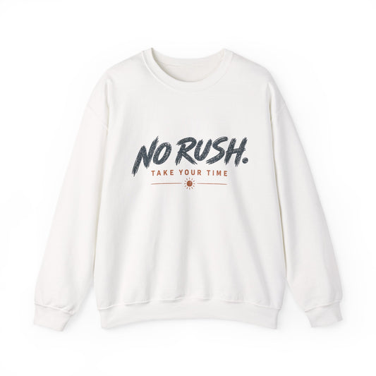 No Rush Sweatshirt